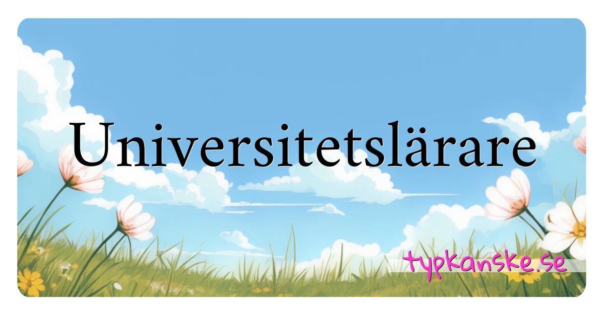 Universitetslärare synonymer korsord betyder förklaring och användning