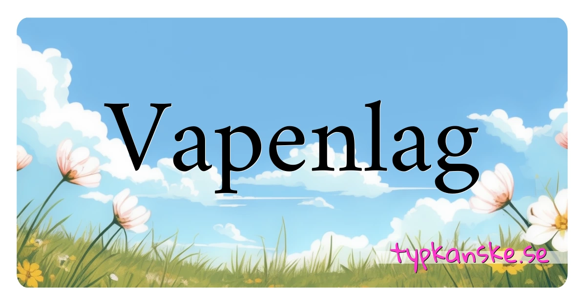 Vapenlag synonymer korsord betyder förklaring och användning