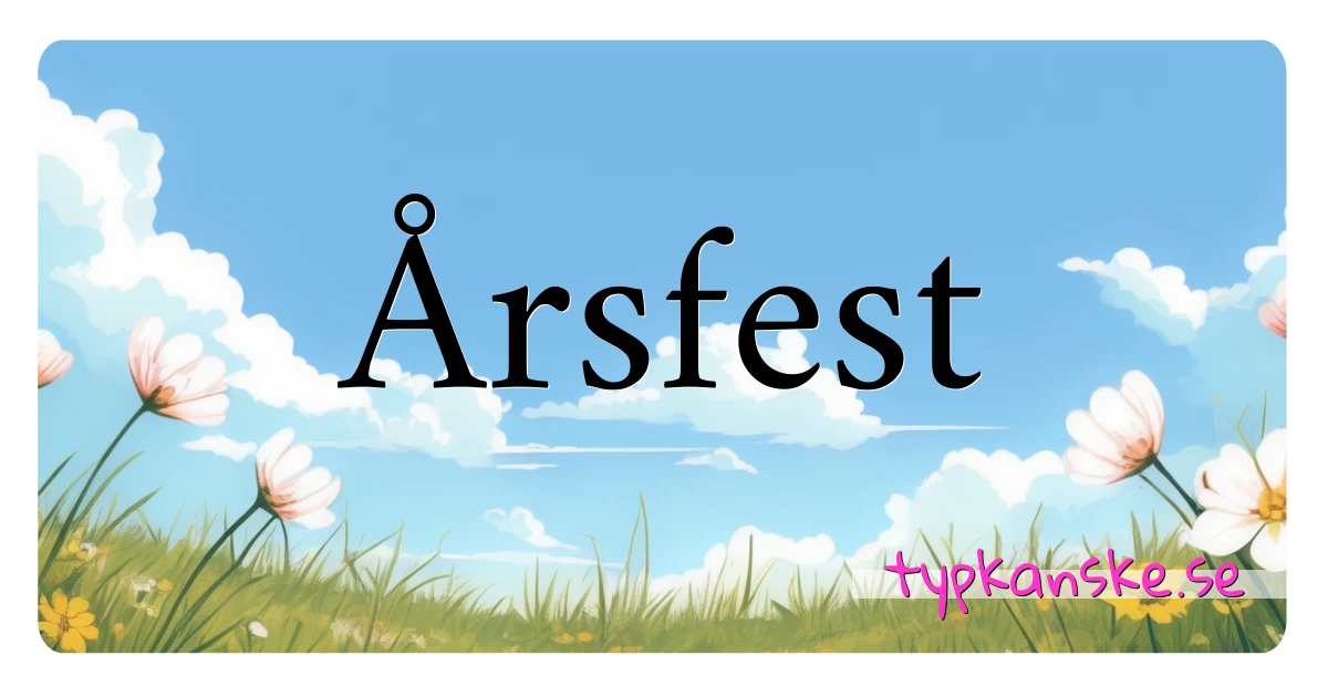 Årsfest synonymer korsord betyder förklaring och användning