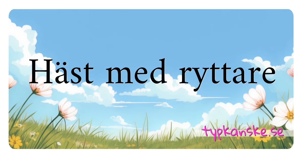 Häst med ryttare synonymer korsord betyder förklaring och användning