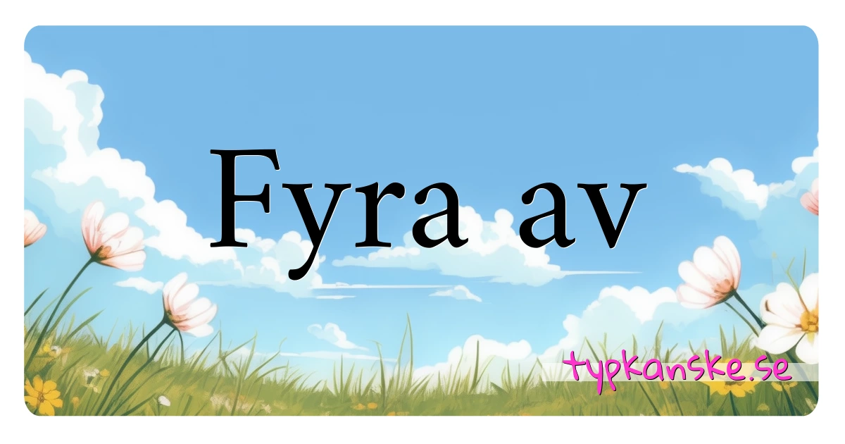 Fyra av synonymer korsord betyder förklaring och användning