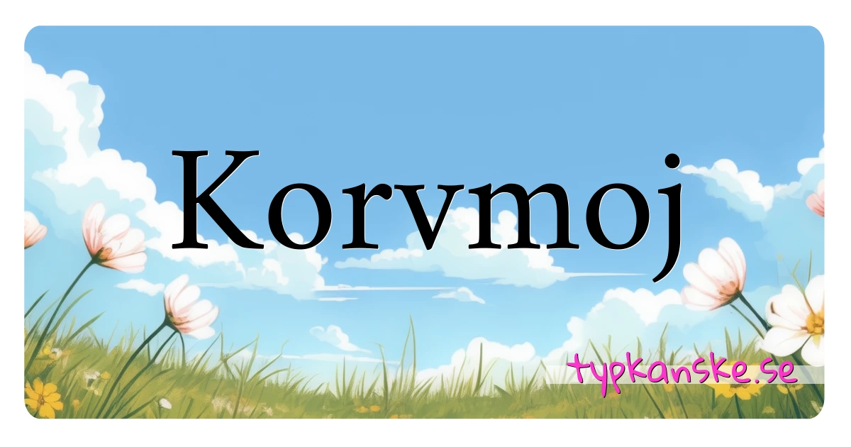 Korvmoj synonymer korsord betyder förklaring och användning