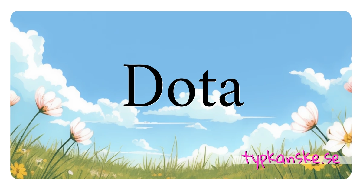 Dota synonymer korsord betyder förklaring och användning