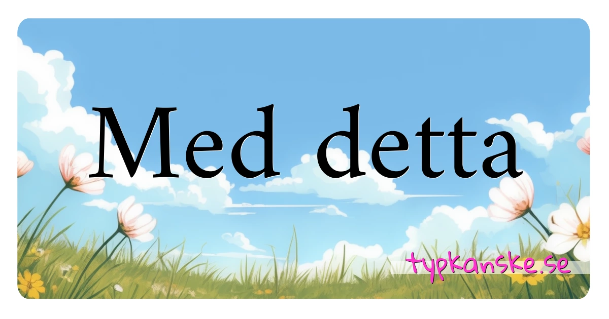 Med detta synonymer korsord betyder förklaring och användning