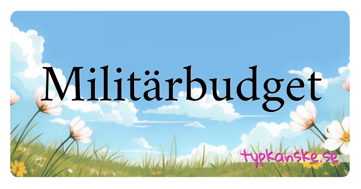 Militärbudget synonymer korsord betyder förklaring och användning