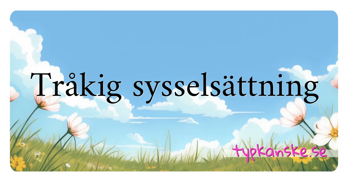 Tråkig sysselsättning synonymer korsord betyder förklaring och användning