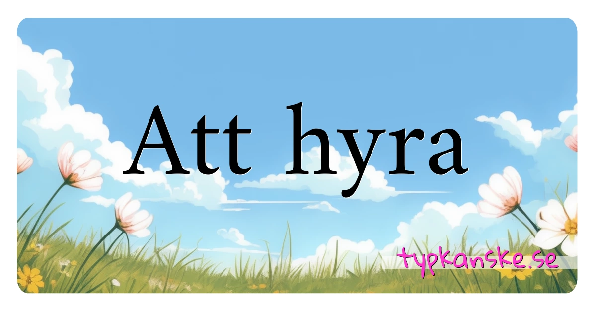 Att hyra synonymer korsord betyder förklaring och användning