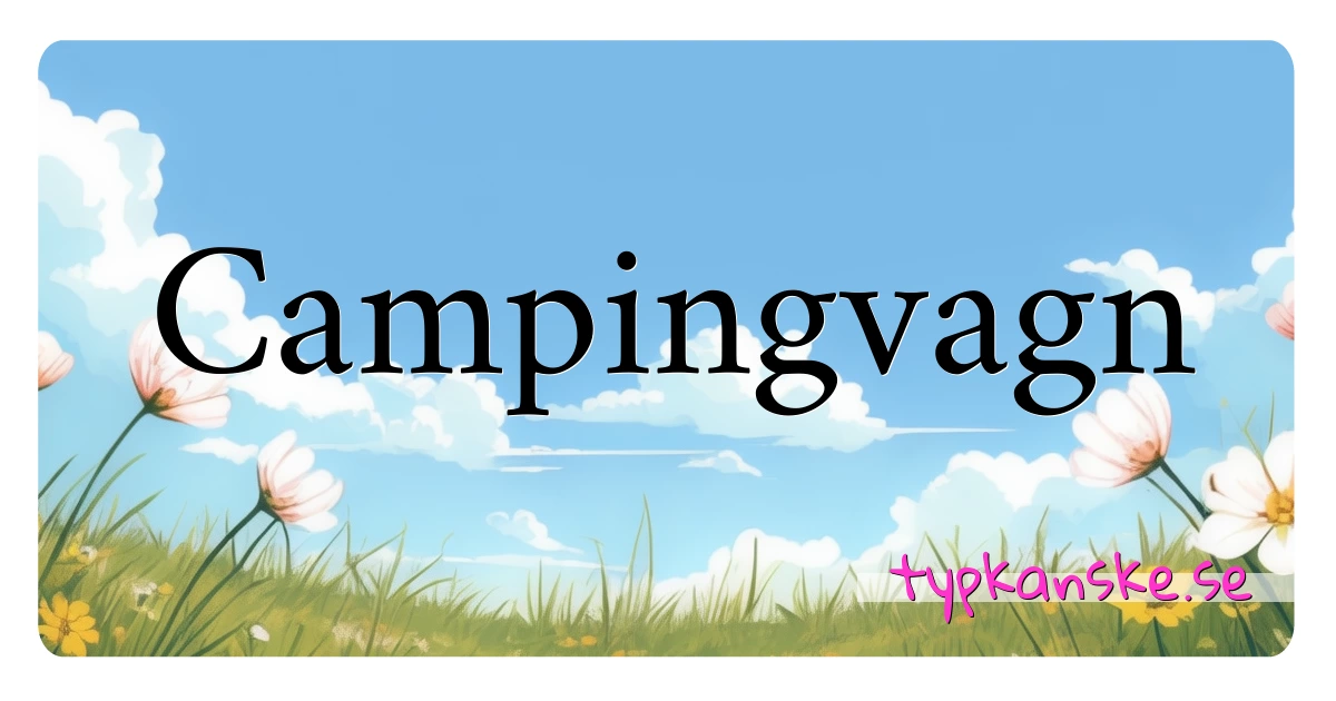 Campingvagn synonymer korsord betyder förklaring och användning