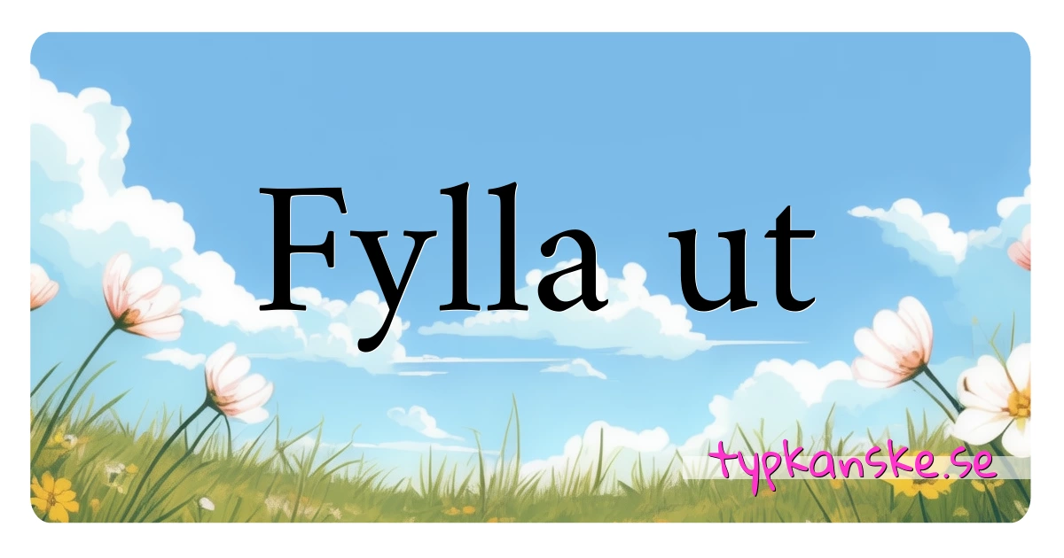 Fylla ut synonymer korsord betyder förklaring och användning