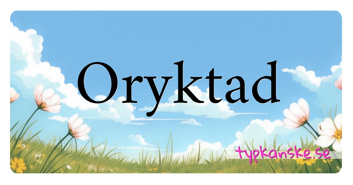 Oryktad synonymer korsord betyder förklaring och användning