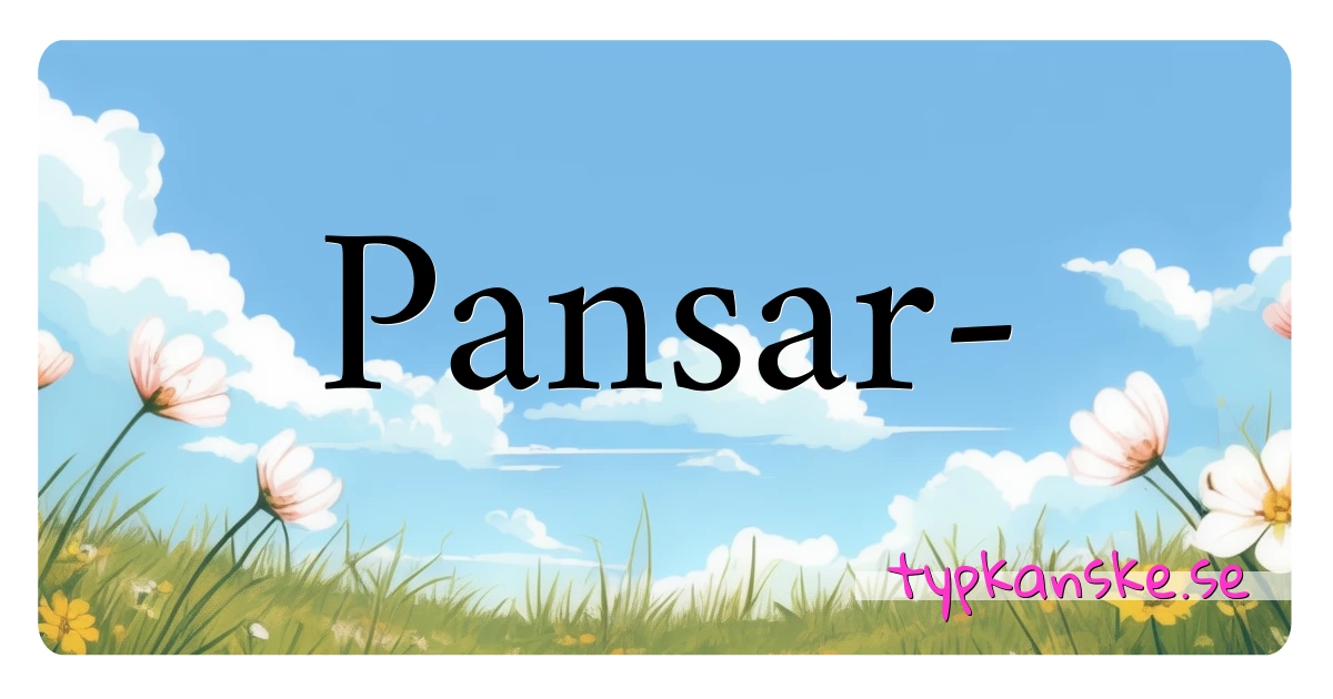 Pansar- synonymer korsord betyder förklaring och användning