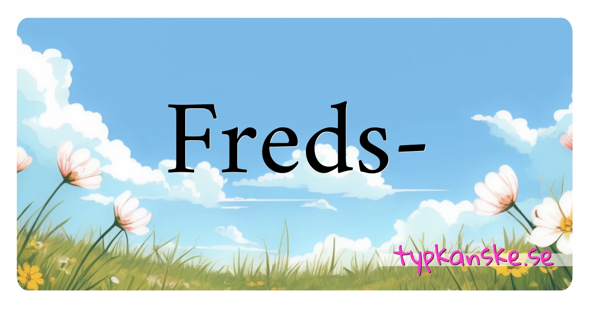 Freds- synonymer korsord betyder förklaring och användning