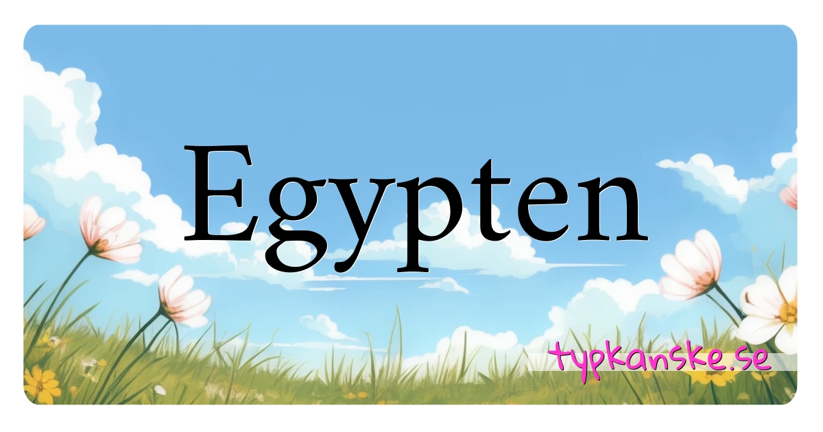 Egypten synonymer korsord betyder förklaring och användning