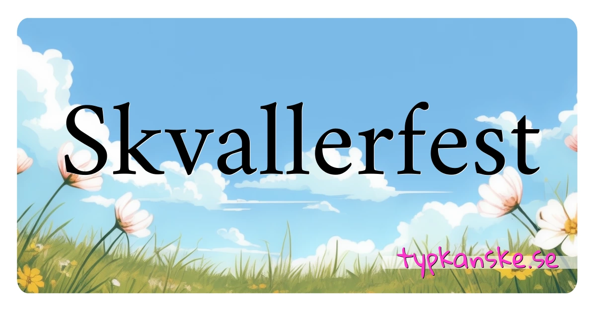 Skvallerfest synonymer korsord betyder förklaring och användning