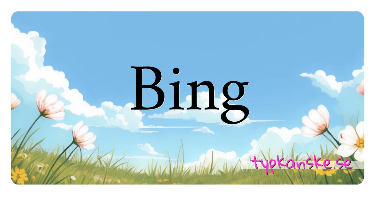 Bing synonymer korsord betyder förklaring och användning