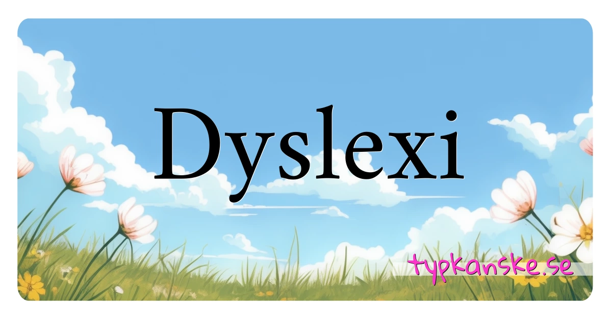 Dyslexi synonymer korsord betyder förklaring och användning