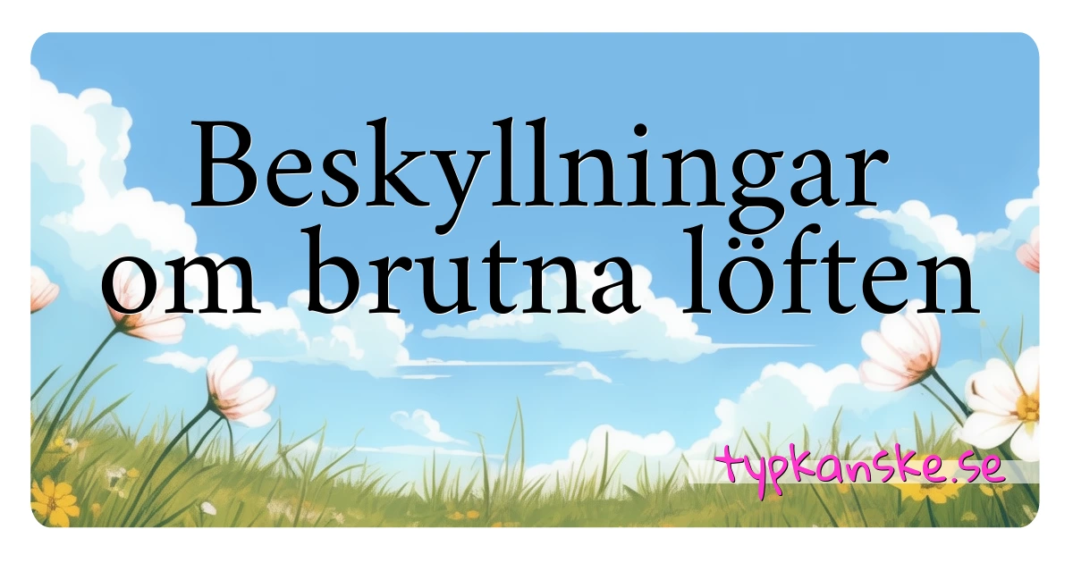 Beskyllningar om brutna löften synonymer korsord betyder förklaring och användning