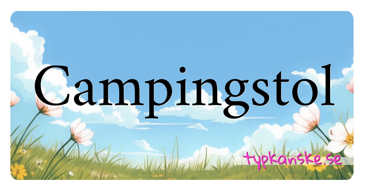 Campingstol synonymer korsord betyder förklaring och användning