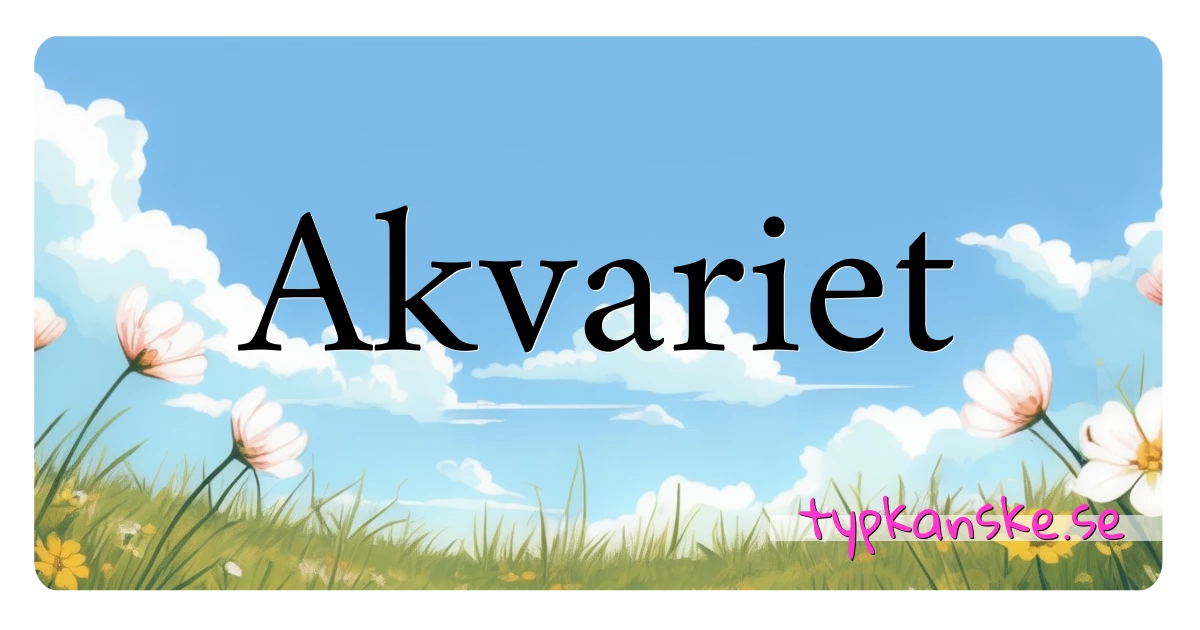 Akvariet synonymer korsord betyder förklaring och användning