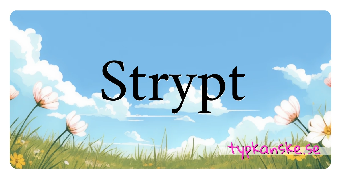 Strypt synonymer korsord betyder förklaring och användning