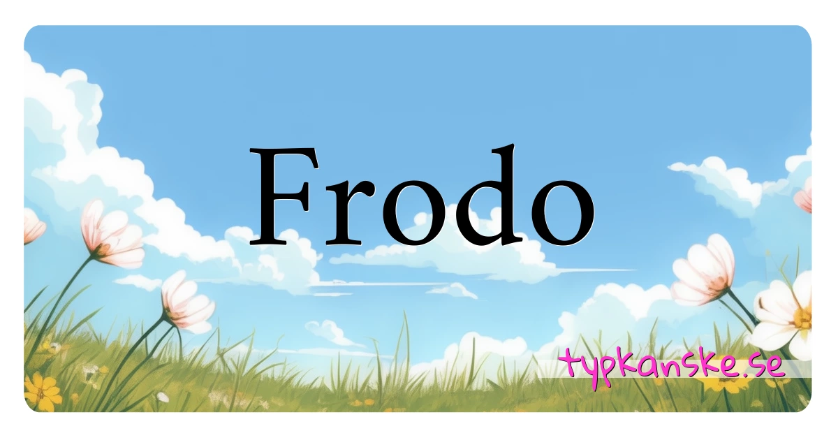 Frodo synonymer korsord betyder förklaring och användning