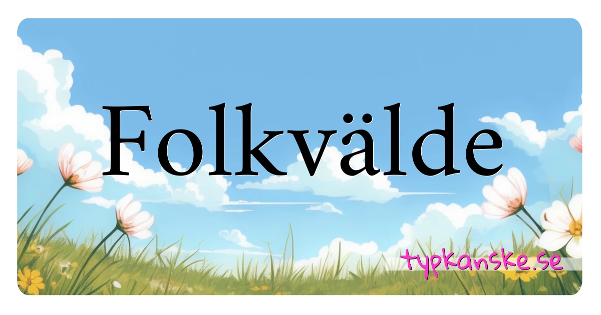 Folkvälde synonymer korsord betyder förklaring och användning