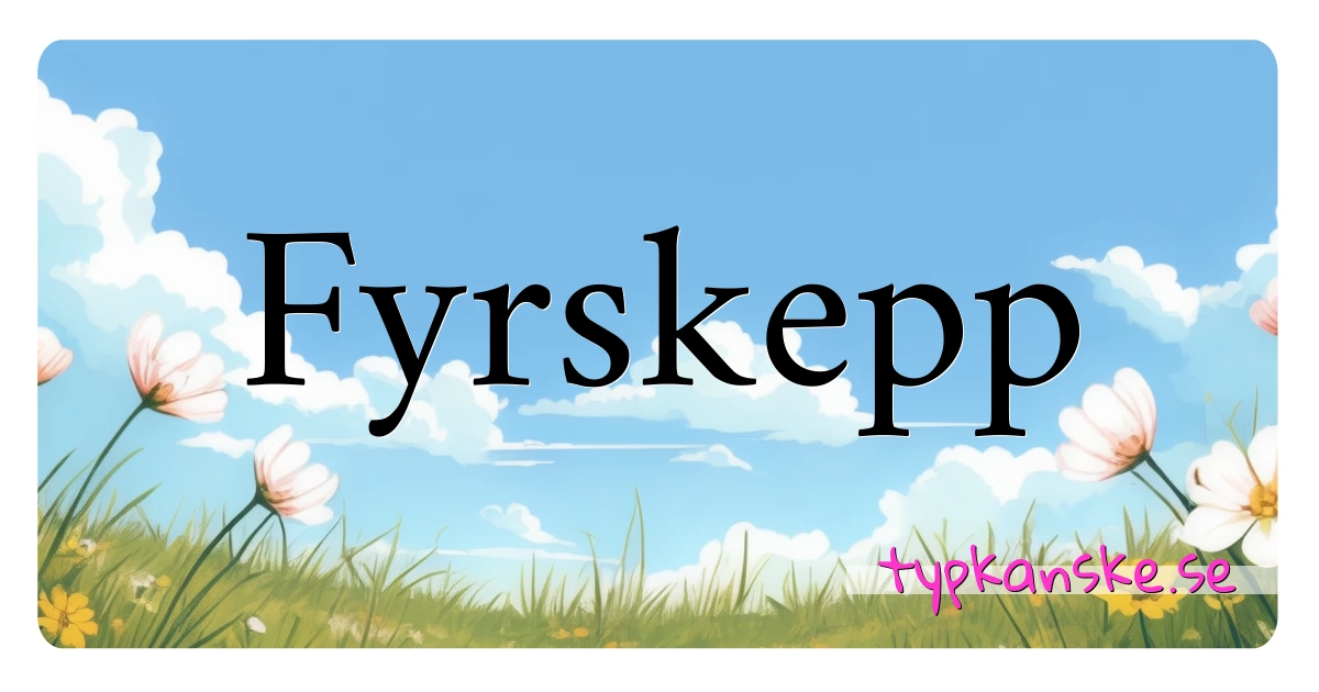 Fyrskepp synonymer korsord betyder förklaring och användning