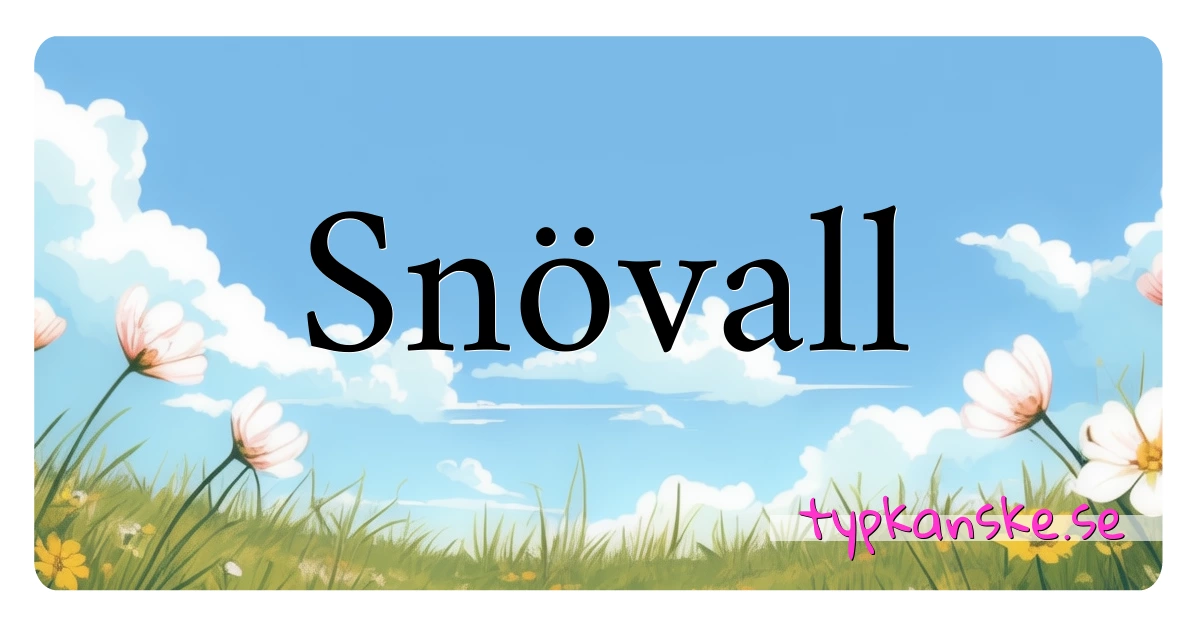 Snövall synonymer korsord betyder förklaring och användning