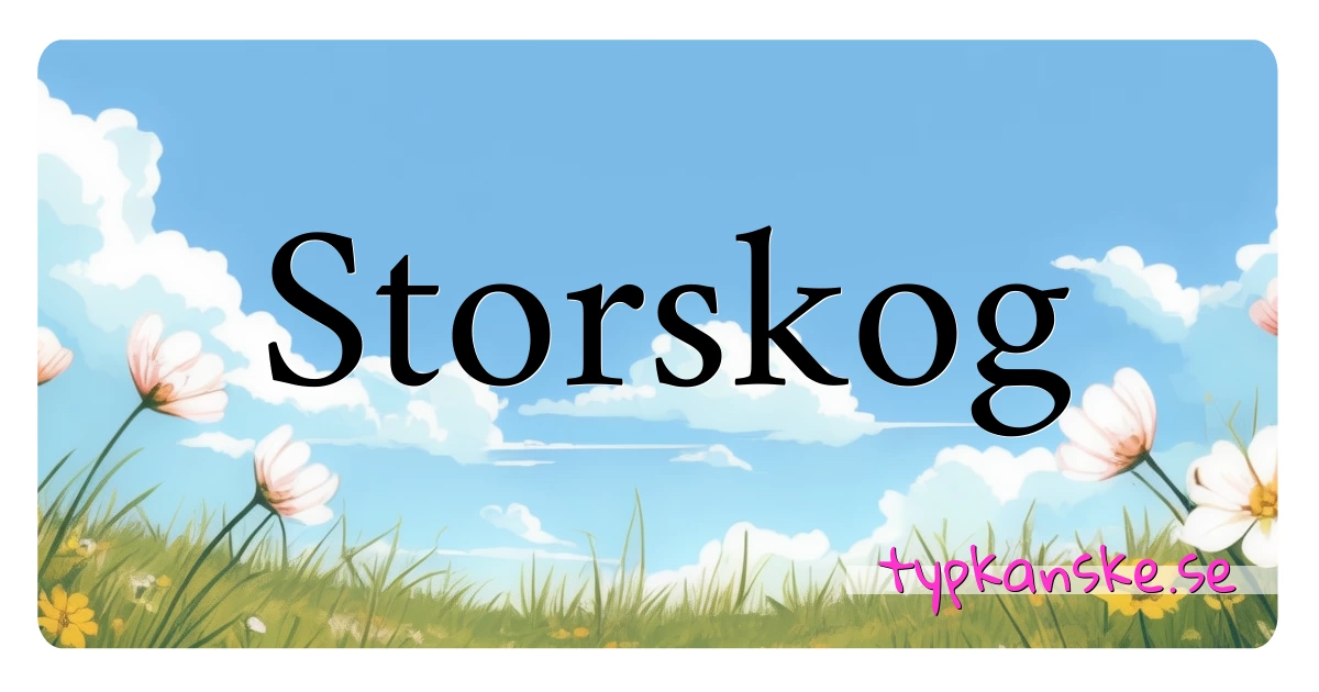 Storskog synonymer korsord betyder förklaring och användning