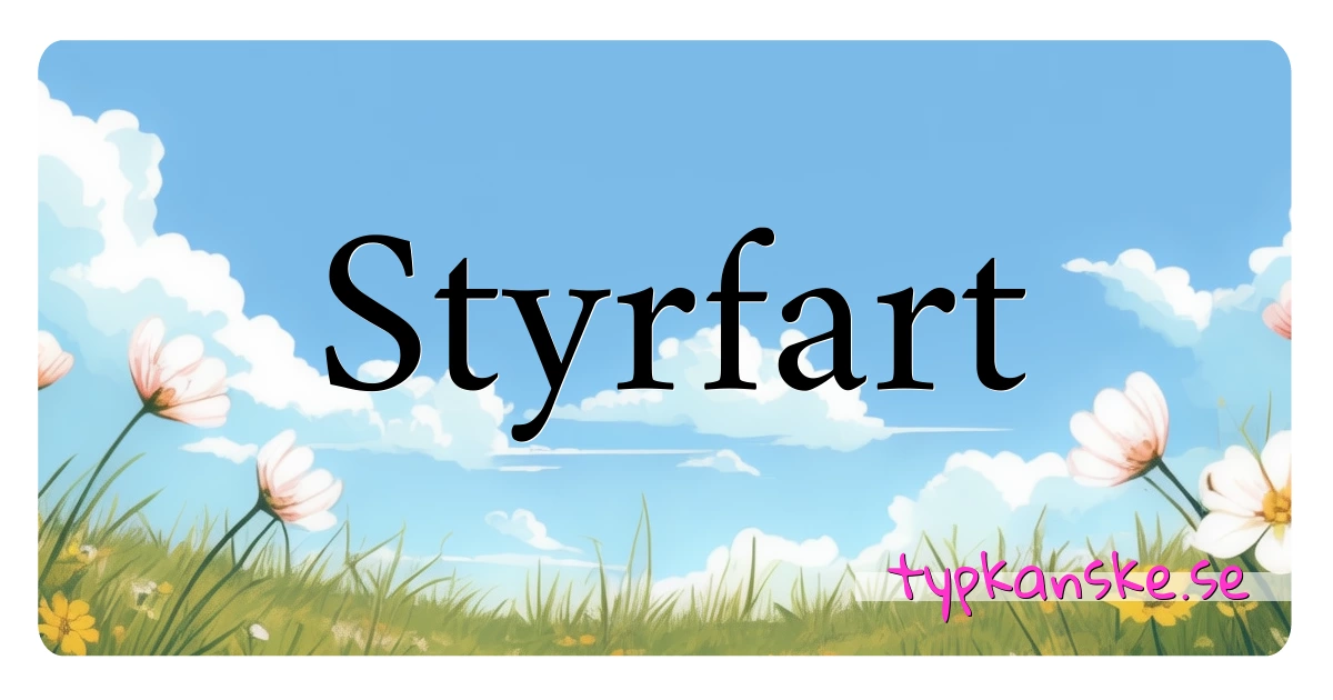 Styrfart synonymer korsord betyder förklaring och användning