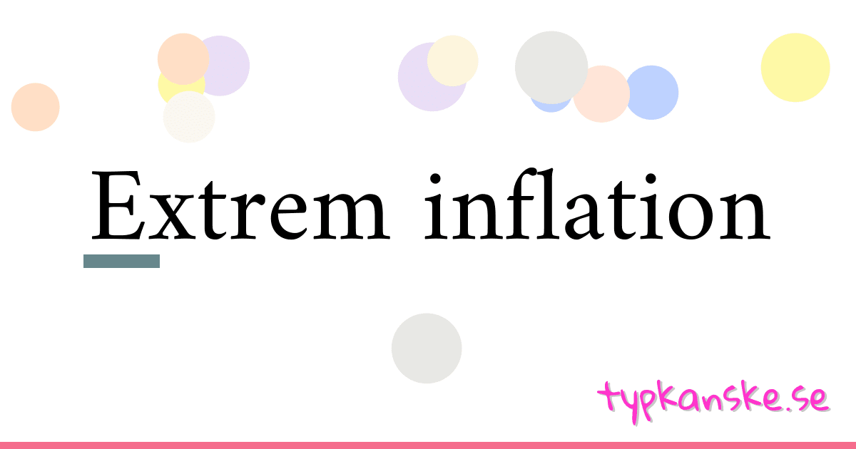 Synonym till Extrem inflation