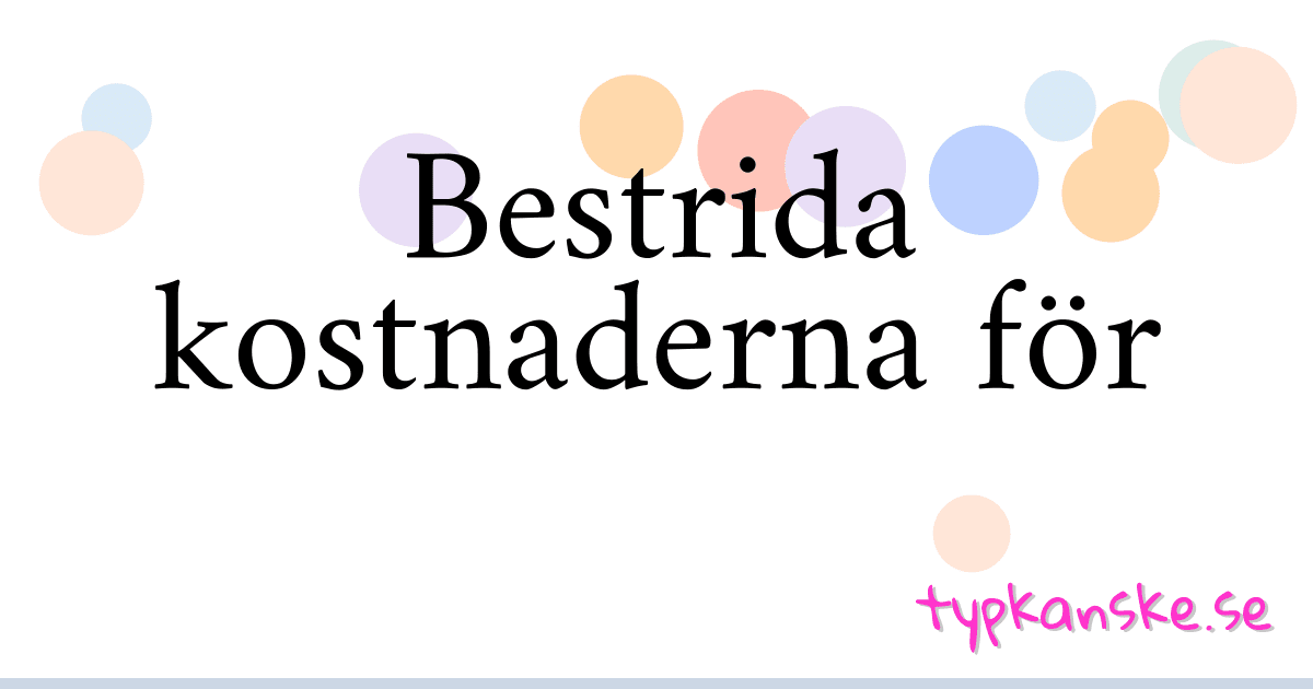 Synonym Till Bestrida Kostnaderna För